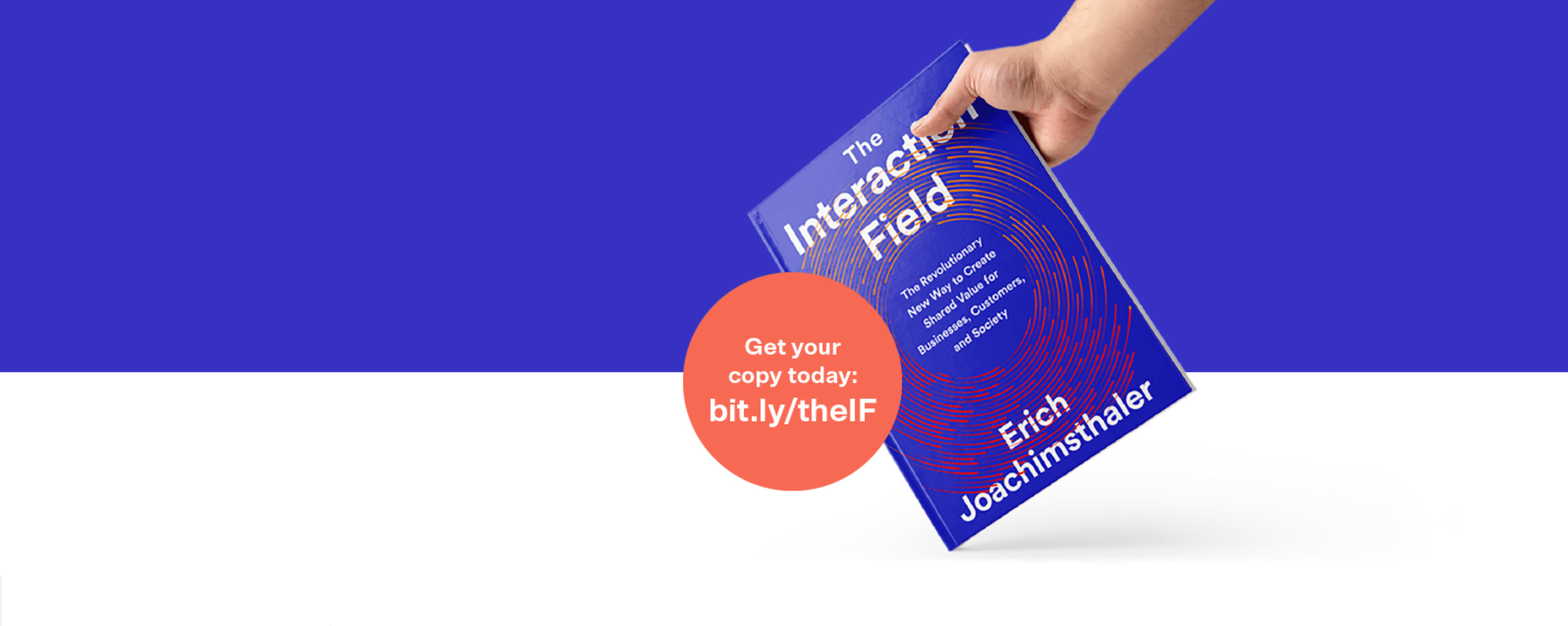 Obtenez votre exemplaire de The Interaction Field sur bit.ly/theIF