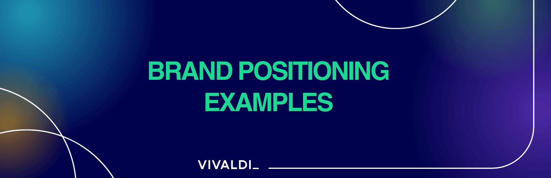 10 Brand Positioning Examples That Moved the Business