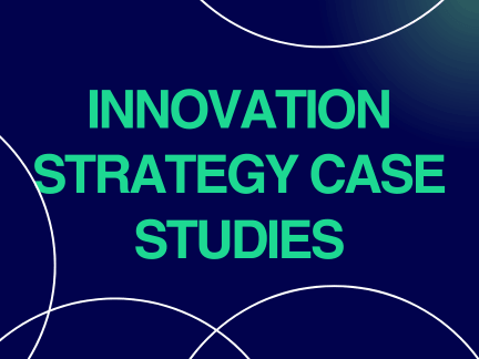 15 Innovation Strategy Examples: Pipelines, Platforms and Concepts That Shipped