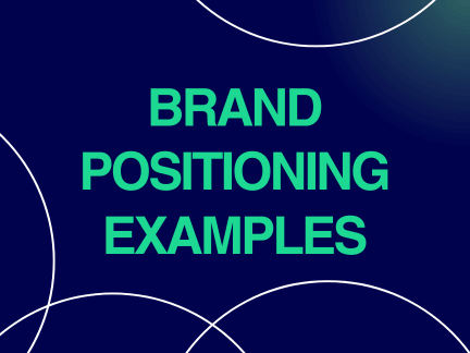 10 Brand Positioning Examples That Moved the Business
